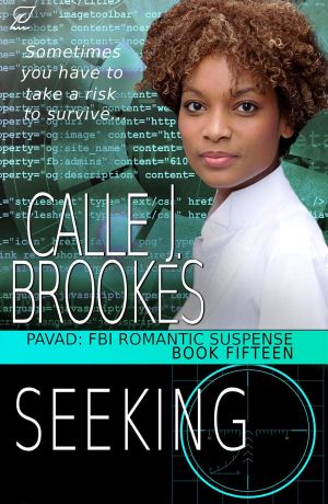 [PAVAD: FBI - Prevention & Analysis of Violent Acts Division 14] • Seeking (PAVAD · FBI Romantic Suspense, #15)